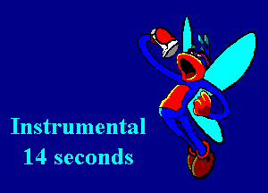 Instrumental
14 seconds