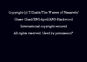 Copyright (c) TlZishbe'hc Wsm of Nazamthl
Chase ChsdlEMI-ApriUAIYII-Blsckwood
Inmn'onsl copyright Bocuxcd

All rights named. Used by pmnisbion