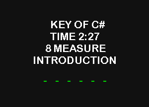 KEY OF Cfi
TIME 227
8 MEASURE

INTRODUCTION