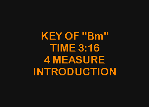 KEY OF Brn
TIME 3z16

4MEASURE
INTRODUCTION