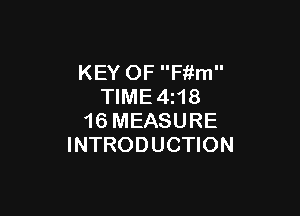 KEY OF Fiim
TIME4z18

16 MEASURE
INTRODUCTION