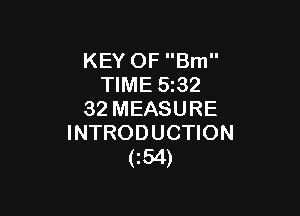 KEY OF Brn
TIME 532

32 MEASURE
INTRODUCTION
(154)