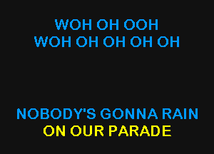 ON OUR PARADE