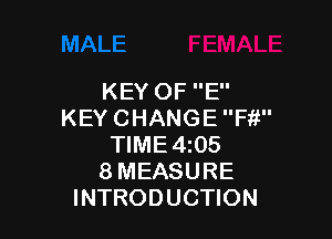 KEYOFE'
KEYCHANGEWW

WME4 5
8MEASURE
INTRODUCHON