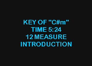 KEY OF C'kfm
TIME 5z24

1 2 MEASURE
INTRODUCTION