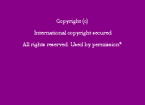 COPYriaht (OJ
hmmdorml copyright wound

All rights macrmd Used by pmown'