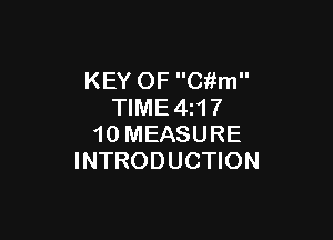 KEY OF Citm
TlME4z17

10 MEASURE
INTRODUCTION