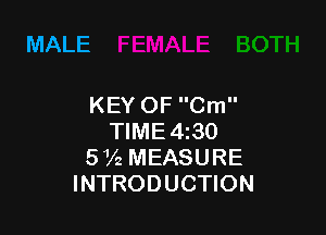 MALE

KEY OF Cm

TlME4i30
5 V2 MEASURE
INTRODUCTION