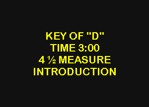 KEY OF D
TIME 3200

472 MEASURE
INTRODUCTION