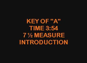 KEY OF A
TIME 3254

772 MEASURE
INTRODUCTION