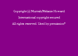 Copyright (c) Murrathclaruc Howard
hmmdorml copyright wound

All rights macrmd Used by pmown'