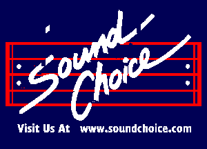Visit Us At www.soundchoice.com