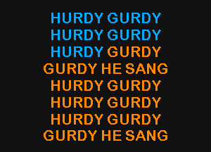 HURDYGURDY

HURDYGURDY

HURDYGURDY
GURDYHESANG

HURDYGURDY
HURDYGURDY

HURDYGURDY
GURDYHESANG