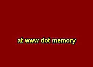 at www dot memory