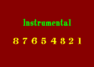 Instrumental

87654321