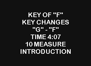 KEYOFP'
KEYCHANGES
IIGII - IIFII

WME4Q?
10MEASURE
INTRODUCHON