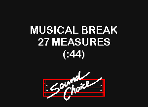 MUSICAL BREAK
27 MEASURES

(144)

2905554