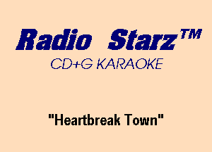 mm 5mg 7'

CDWLG KARAOKE

Heartbreak Town