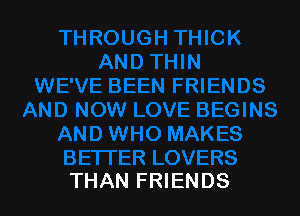 THAN FRIENDS