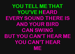 WHEN YOUR BIRD
IS BROKEN
WILL IT BRING YOU DOWN
YOU MAY BE AWOKEN
I'LL BE'ROUND
I'LL BE'ROUND