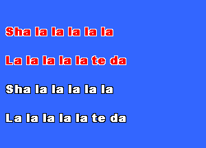 QDEEEEEIEBDSDEI

lLalElElllalate da

Sha la la la la la

La la la la la te da