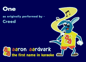 One

as originally pnl'nrmhd by -

game firs! name in karaoke