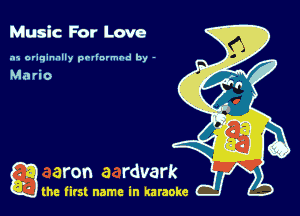 Music For Love

.15 originally povinrmbd by -

a the first name in karaoke