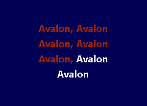 Avalon
Avalon