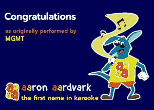 Congratulations

g the first name in karaoke