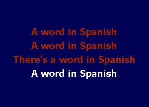 A word in Spanish