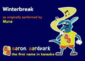 Winterbreak

g the first name in karaoke