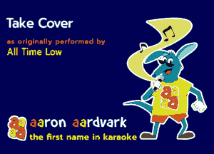 Take Cover

All Time Low

g the first name in karaoke