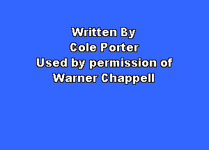 Written By
Cole Porter
Used by permission of

Warner Chappell