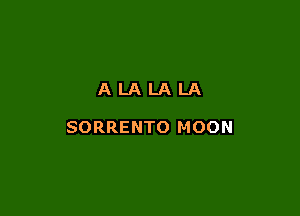 ALALALA

SORRENTO MOON