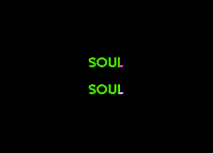 SOUL
SOUL