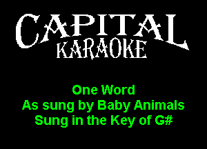 WEEiEBEN

One Word
As sung by Baby Animals
Sung in the Key of Giat