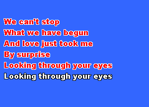 mmm
Wmmm
mmmmm
Elgygmmnfbe

EWWWW
Looking through your eyes