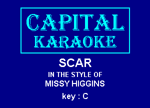 SCAR
IN THE STYLE 0F
MISSY HIGGINS

kein