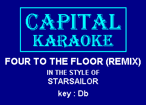 FOUR TO THE FLOOR (REMIX)

IN THE SWLE 0F
STARSAILOR

key 1 Db