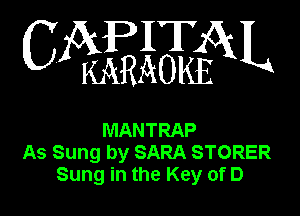 WEEiEEQN

MANTRAP
As Sung by SARA STORER
Sung in the Key of D