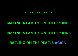 inkiwkiwkiwkiwkiwk

MAKING A FAMILY ON THEIR MINDS

MAKING A FAMILY ON THEIR MINDS

RAINING ON THE PLAINS AGAIN