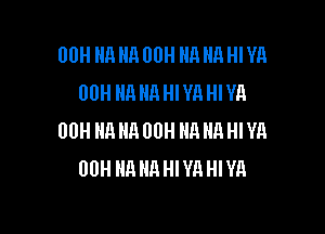 00H HA HA 00H HA HR HI YA
00H HR HR HI VA HI YA

00H HR NH 00H A A HI VA
00H HR HR HI V11 HI YR