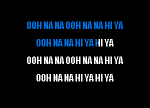 00H HA HA 00H HA HR HI YA
00H HR HR HI VA HI YA

00H HR NH 00H A A HI VA
00H HR HR HI V11 HI YR