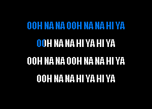 00H HA HA 00H HA HR HI YA
00H HR HR HI VA HI YA

00H HR NH 00H A A HI VA
00H HR HR HI V11 HI YR