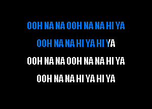 00H HA HA 00H HA HR HI YA
00H HR HR HI VA HI YA

00H HR NH 00H A A HI VA
00H HR HR HI V11 HI YR