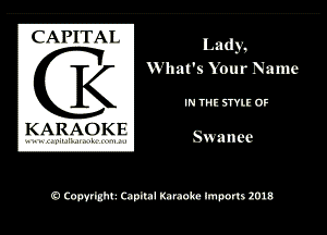 (.AI'IIAI m
K What'sYour Name

W
KARAOK l?

9 W 0pm lunch Imports 2018