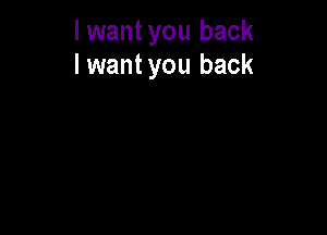 lwantyou back
lwantyou back