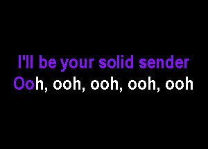 Hlbeyoursondsender

Ooh,ooh,ooh,ooh,ooh