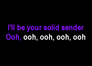 Hlbeyoursondsender

Ooh,ooh,ooh,ooh,ooh