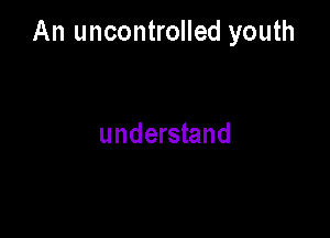 Gonna make those fools

understand